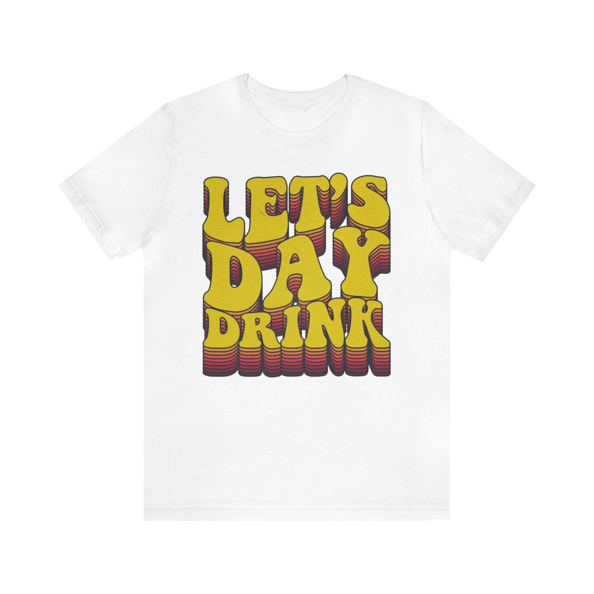 Lets Day Drink Unisex Jersey Short Sleeve Tee