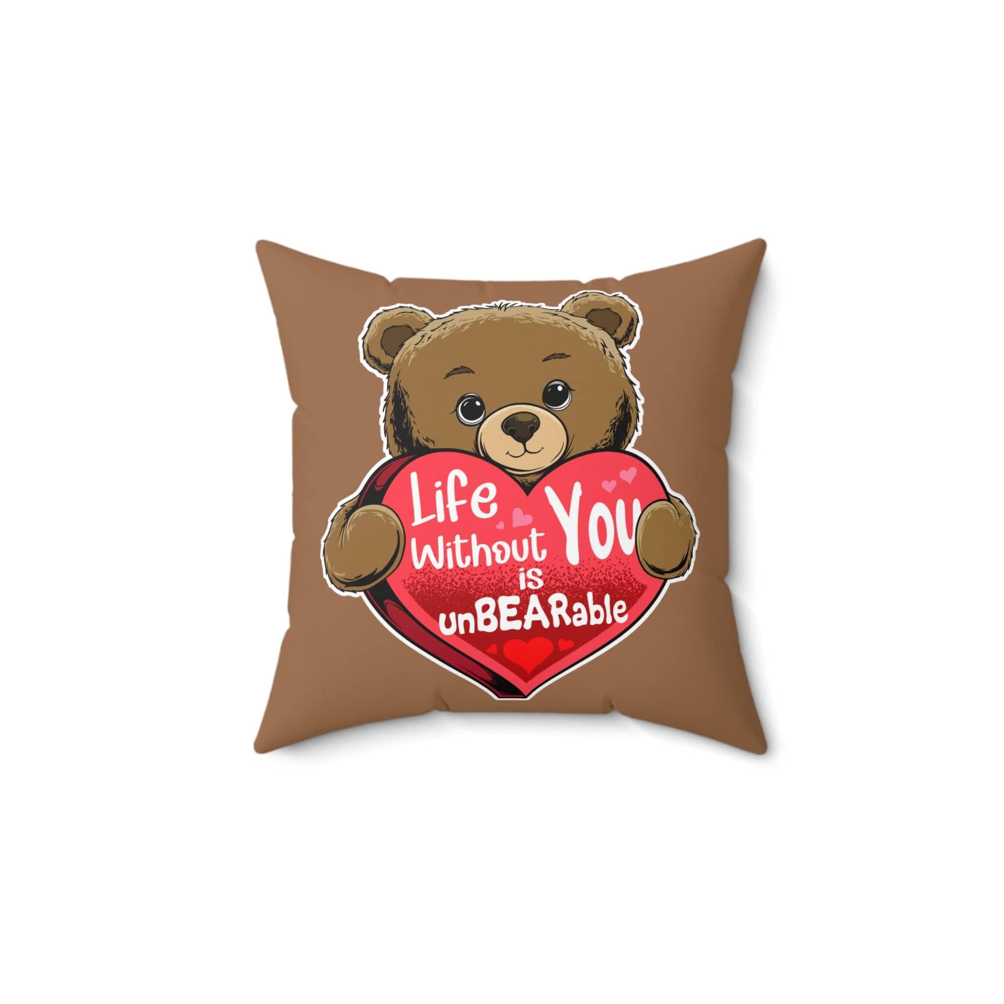 Life Without You Is UnBEARable Pillow color: Cape Palliser