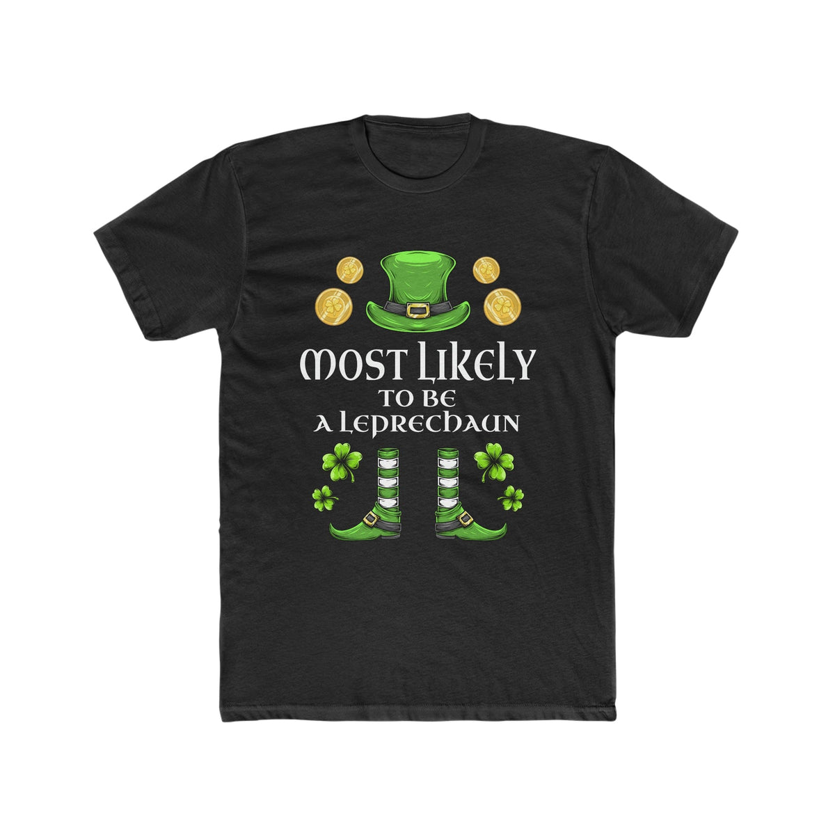 Most likely TO BE A LEPRECHAUN Premium Unisex Shirt