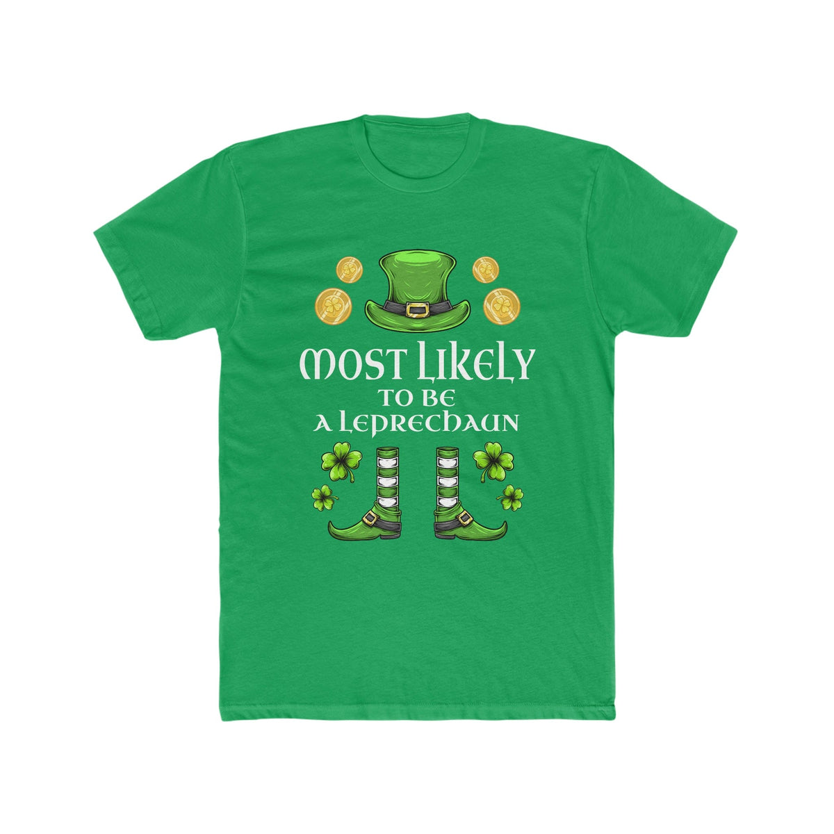 Most likely TO BE A LEPRECHAUN Premium Unisex Shirt