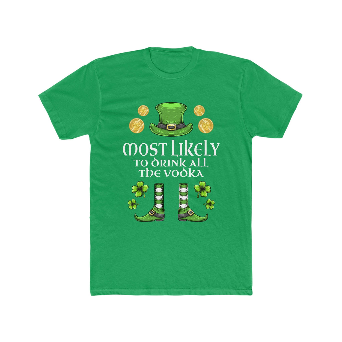Most likely TO DRINK ALL THE VODKA Premium Unisex Shirt