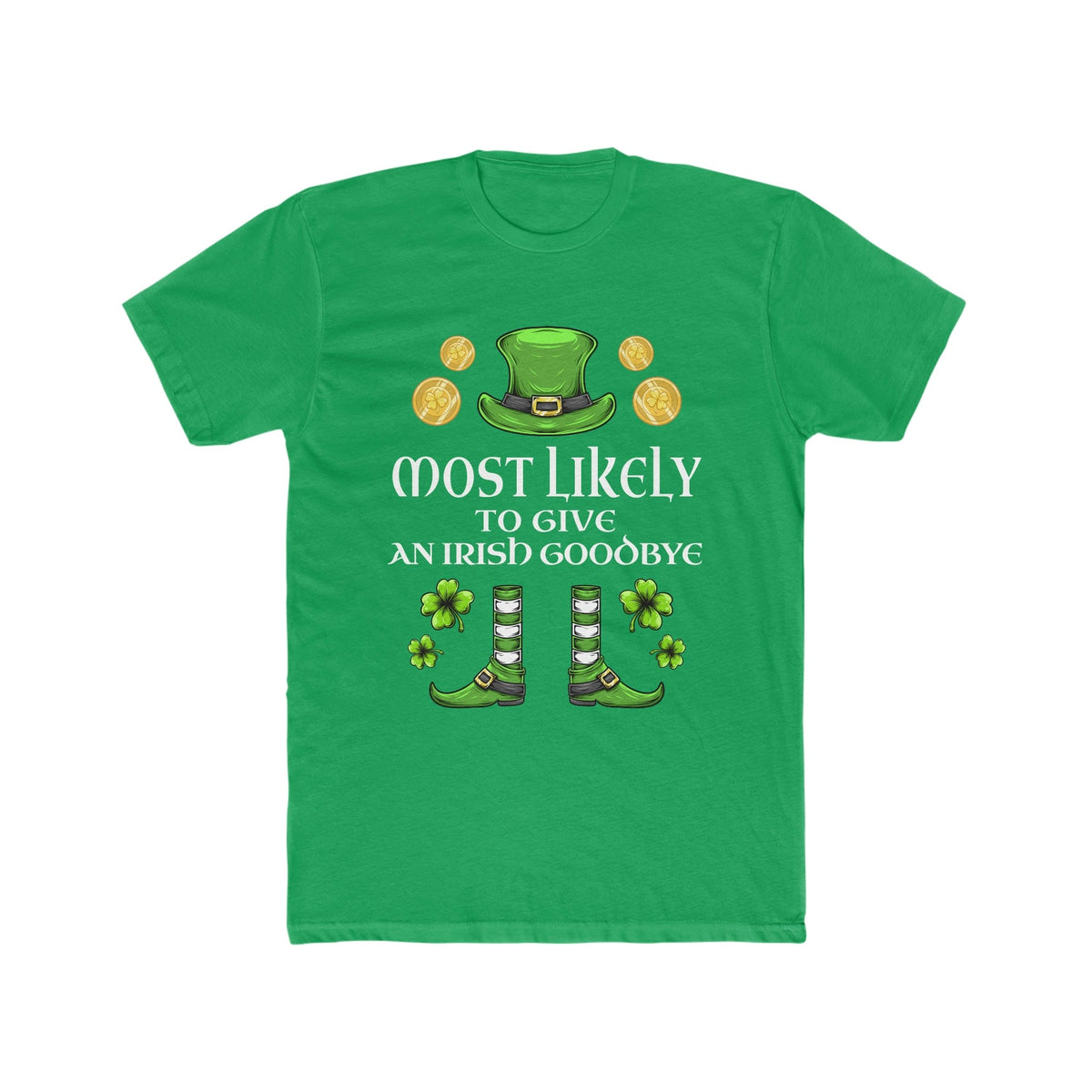 Most likely To Give An Irish Goodbye Premium Unisex Shirt