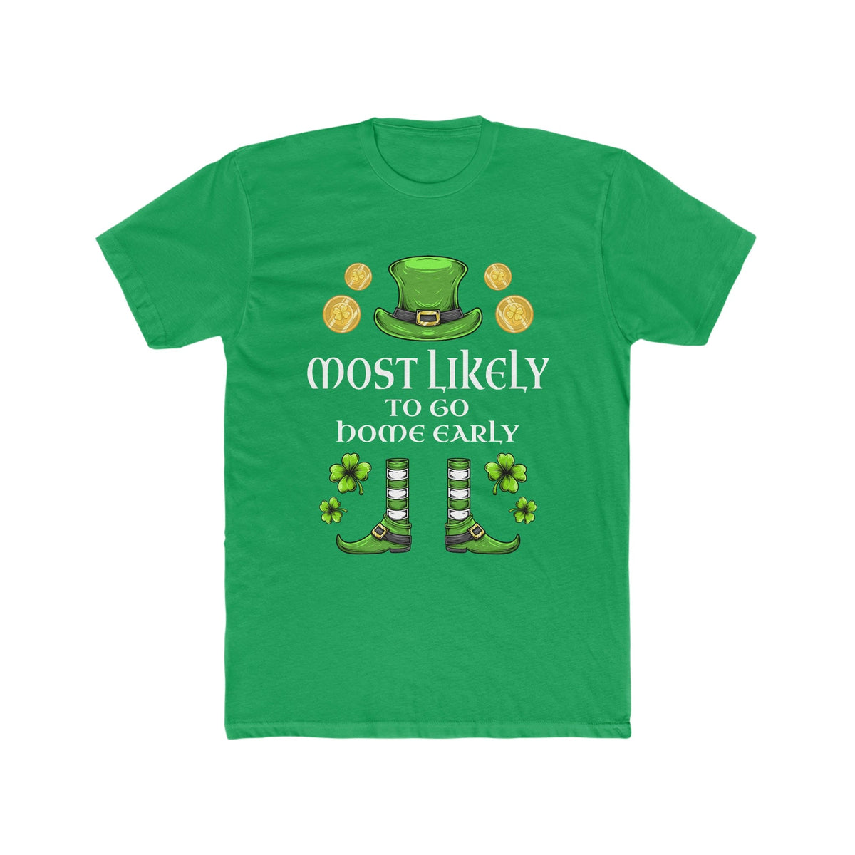 Most likely To Go Home Early Premium Unisex Shirt