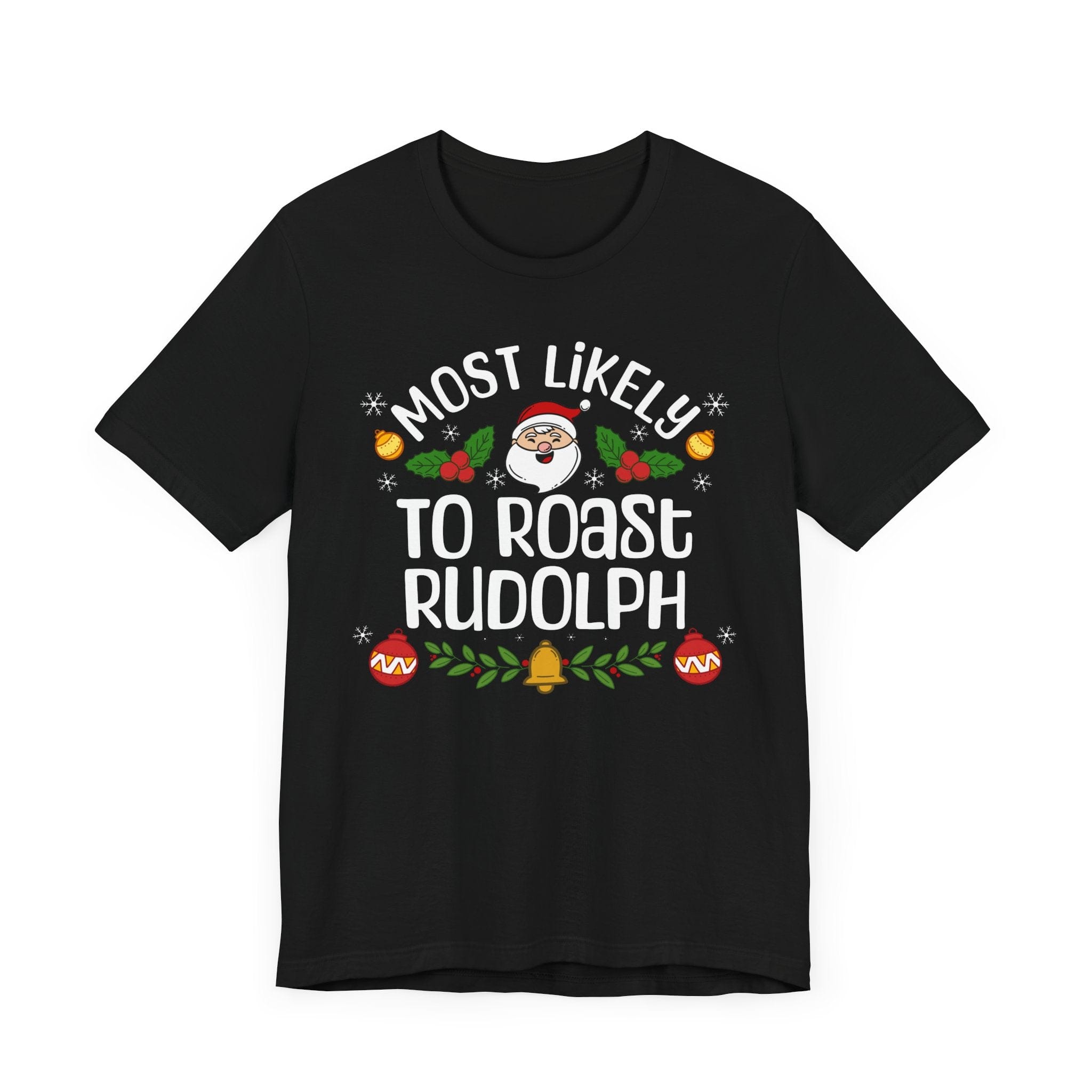 Most Likely to Roast Rudolph | Deluxe Black Unisex Tee