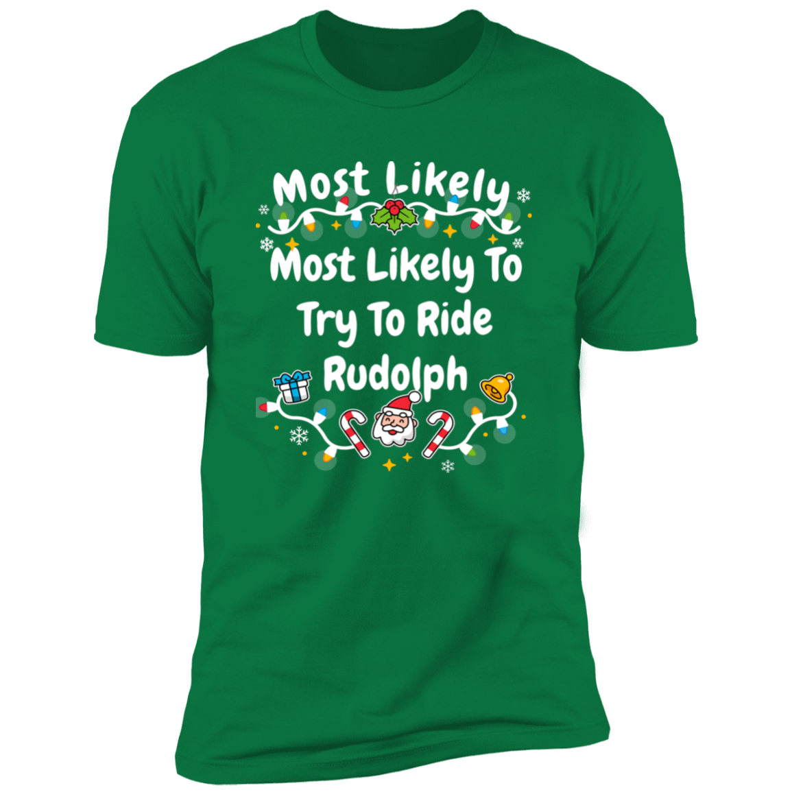 Most Likely To Try To Ride Rudolph