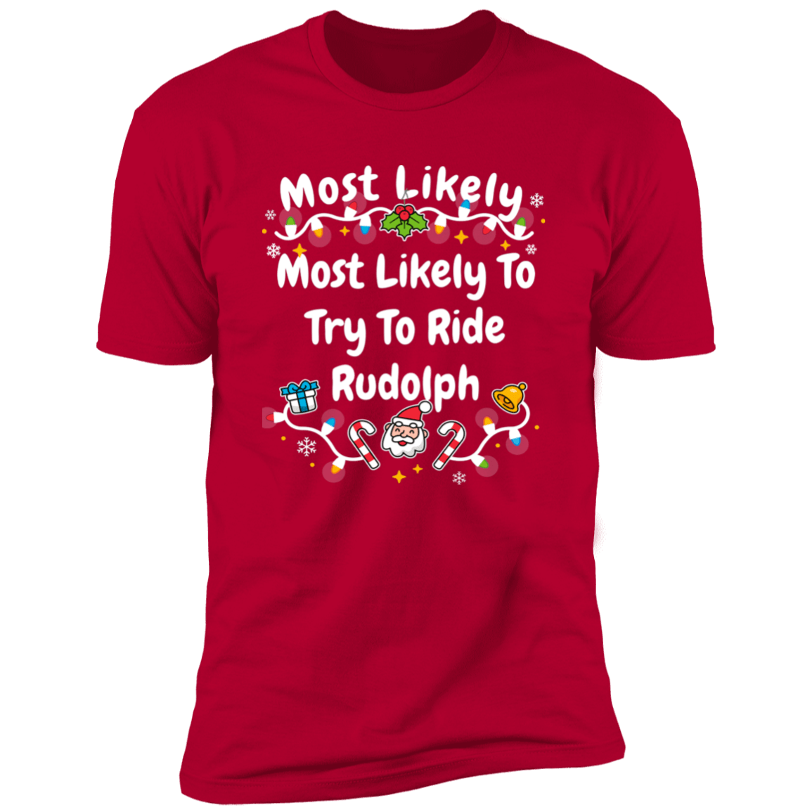 Most Likely To Try To Ride Rudolph