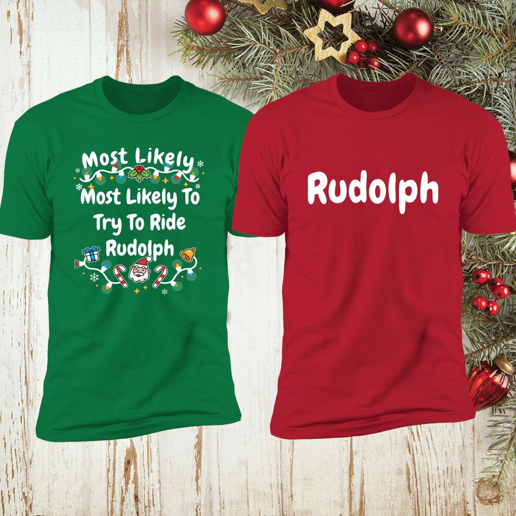Most Likely To Try To Ride Rudolph