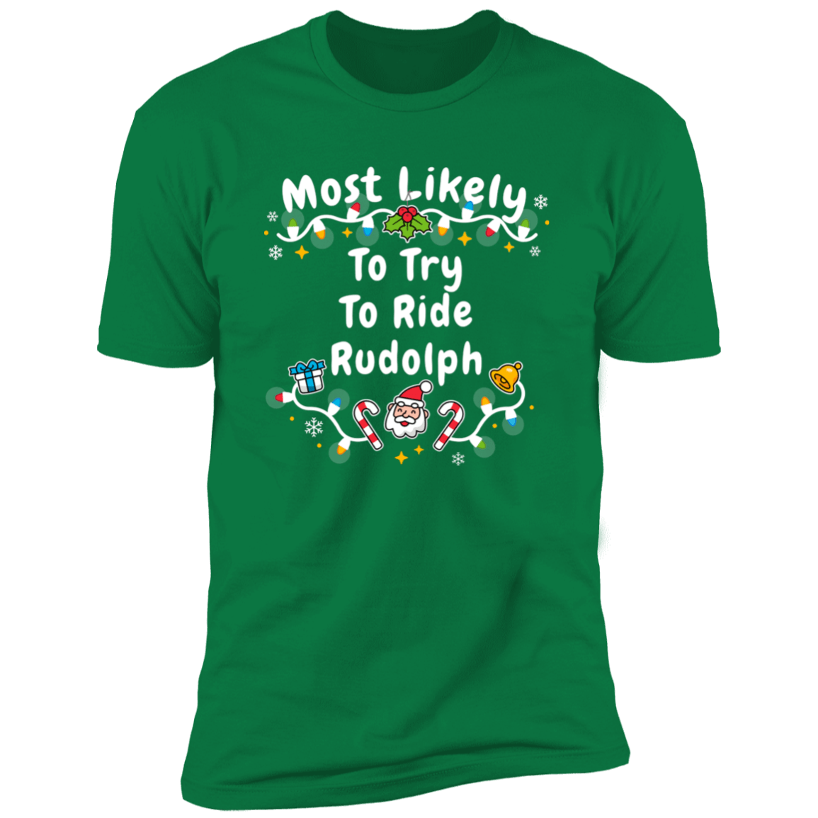 Most Likely To Try To Ride Rudolph