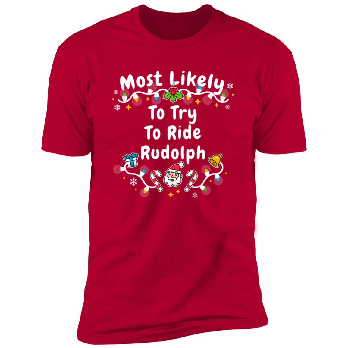 Most Likely To Try To Ride Rudolph