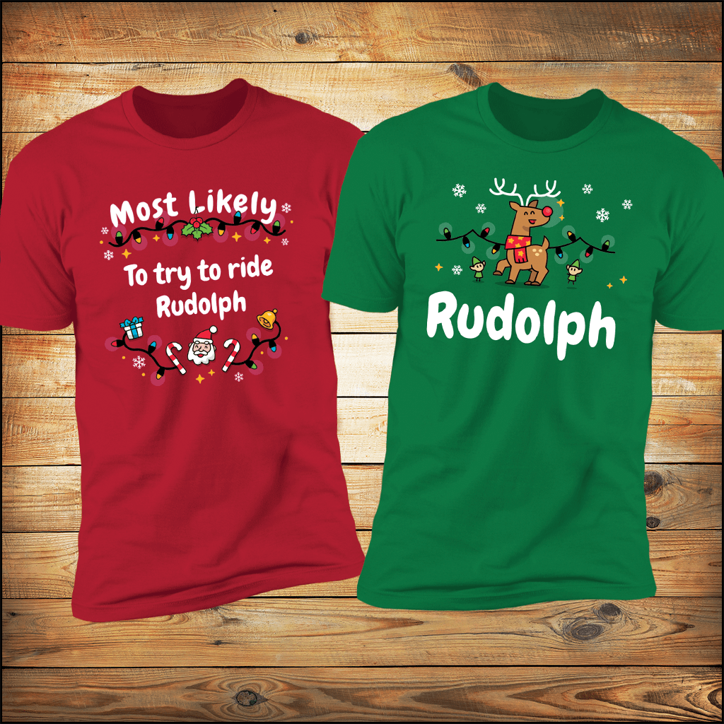 Most Likely To try To Ride Rudolph & Rudolph Deluxe Unisex Tees