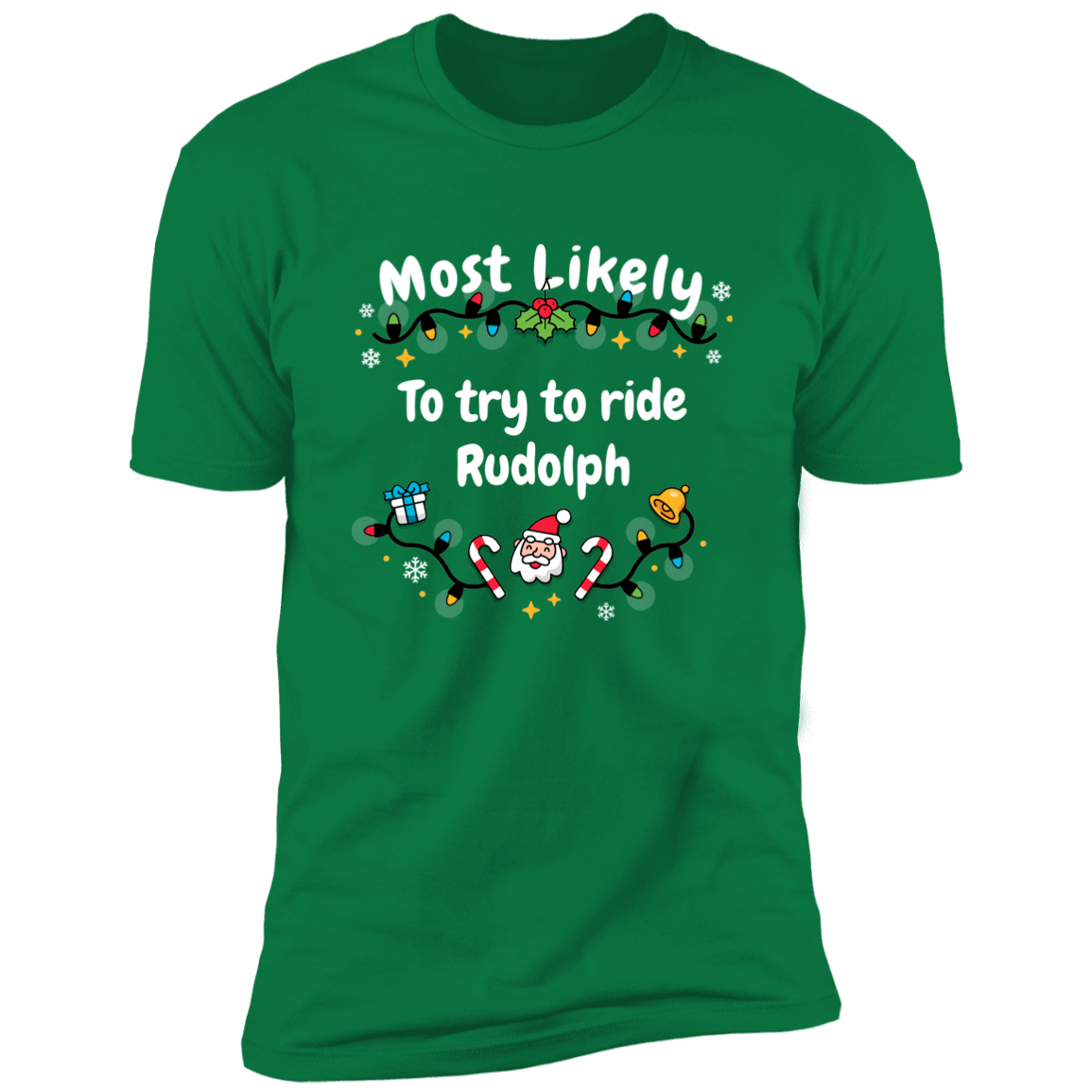 Most Likely To Try To Ride Rudolph | Rudolph