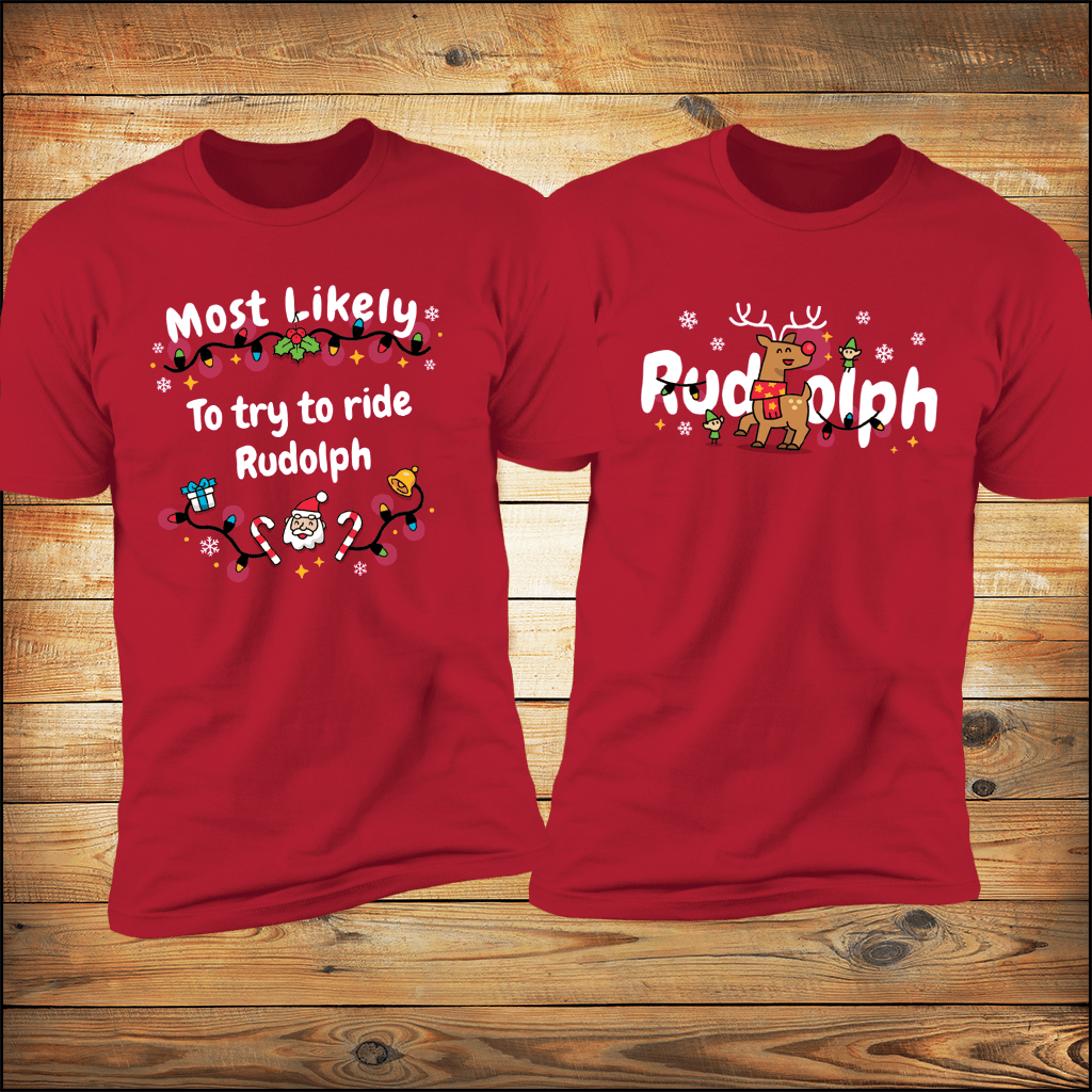 Most Likely To try To Ride Rudolph & Rudolph Red Deluxe Unisex Tees