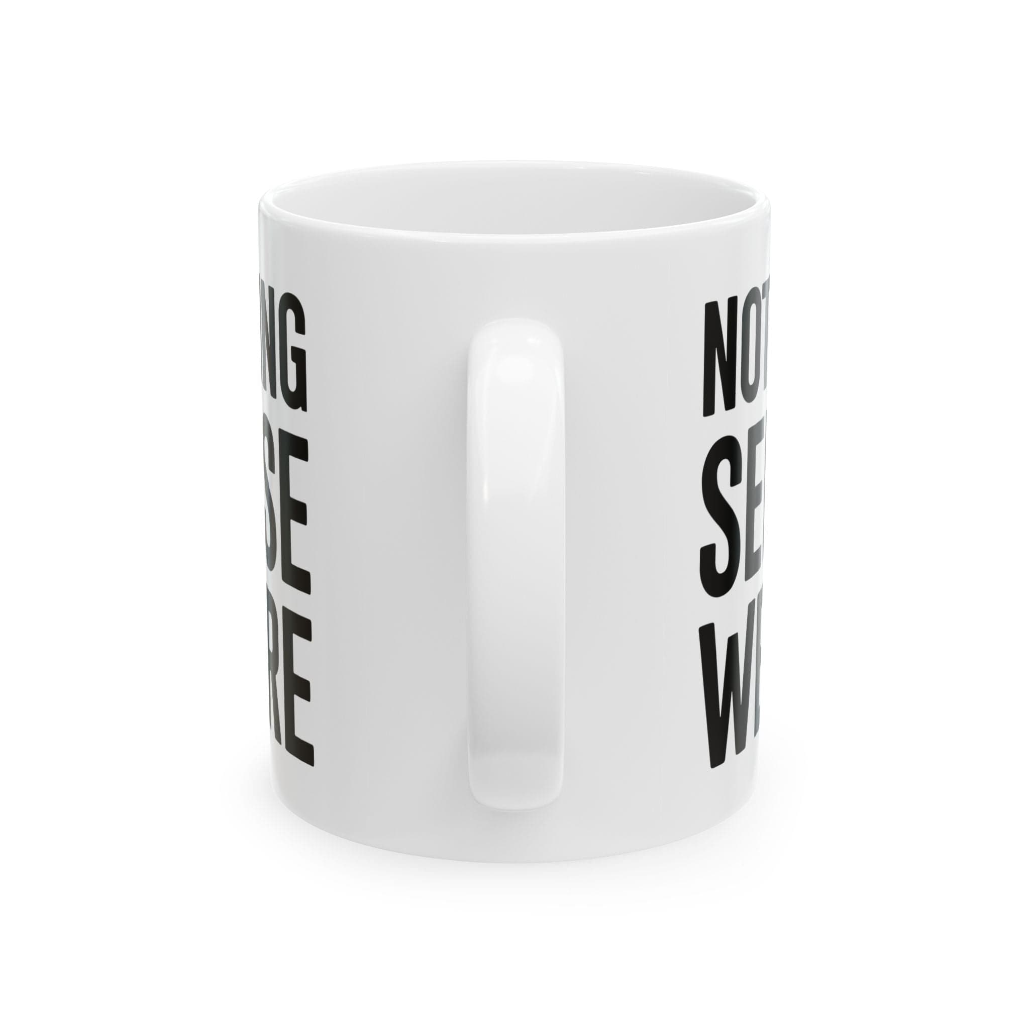 Nothing Sense we're Apart Mug