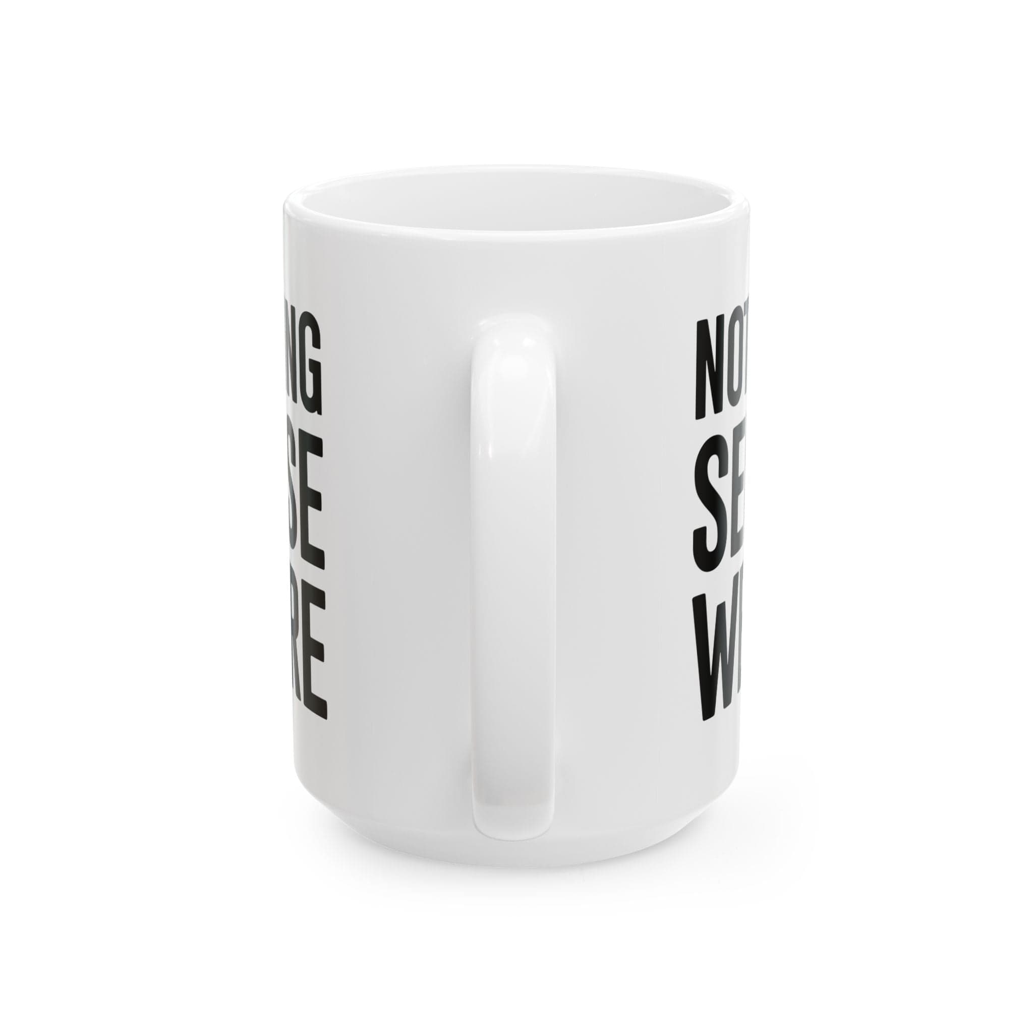 Nothing Sense we're Apart Mug