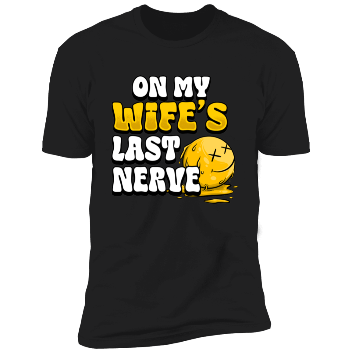 On My Wife's Last Nerve