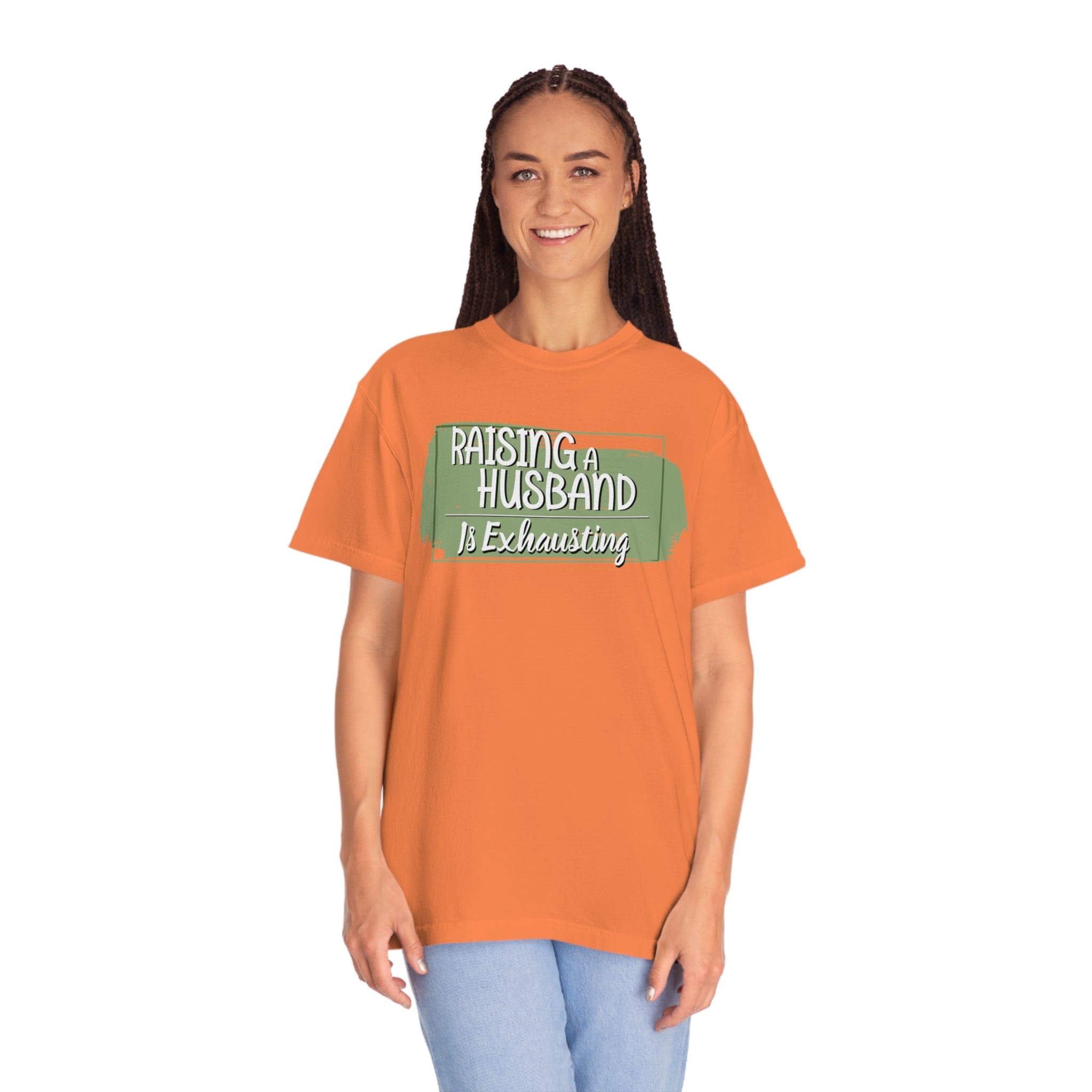 Raising a husband is exhausting Printed on Comfort Colors®1717