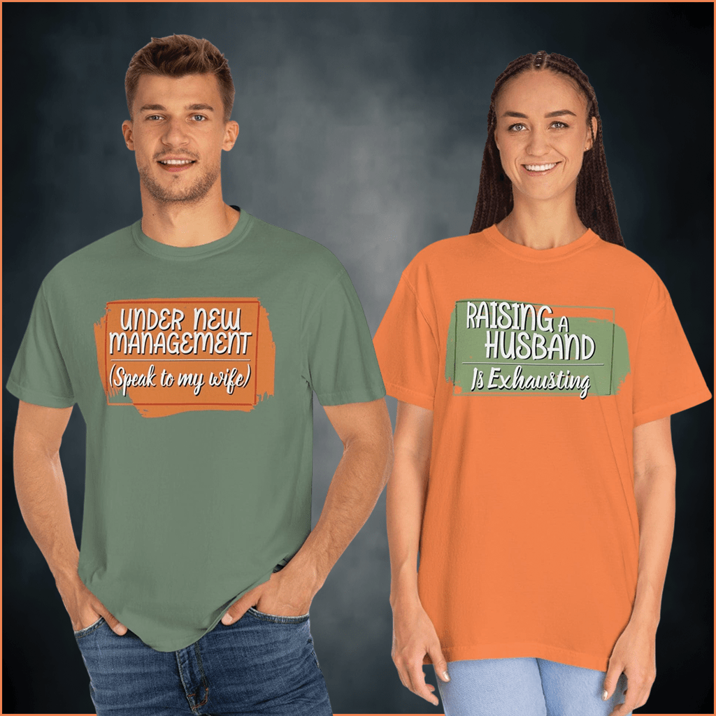 Raising a husband is exhausting Printed on Comfort Colors®1717