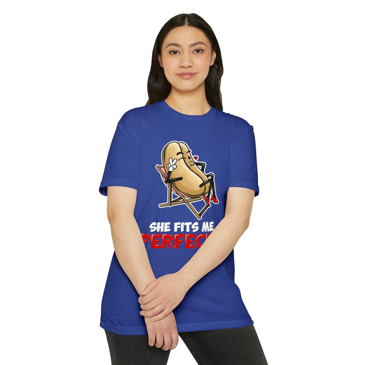 She fits Me Perfectly T-shirt