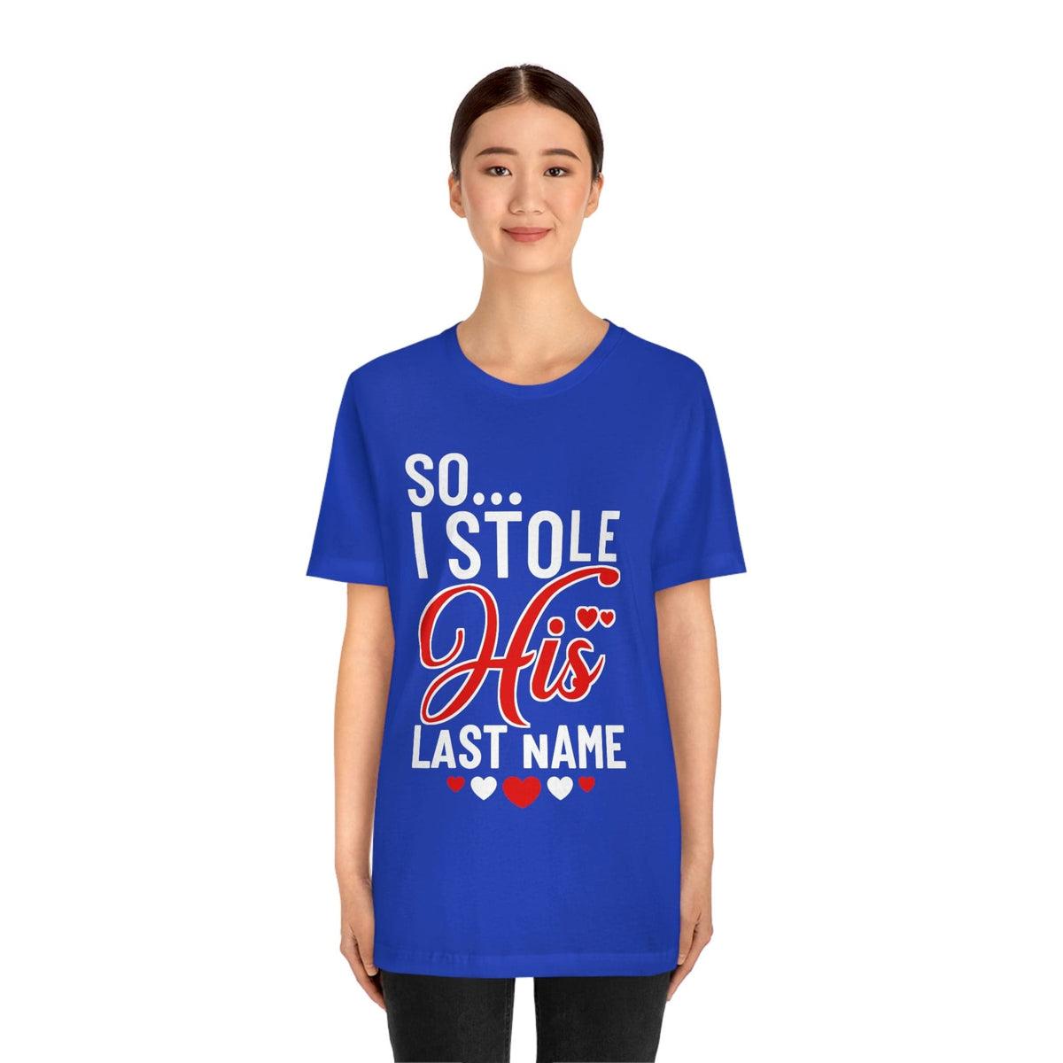 So.. I Stole His Last Name | Premium Shirt