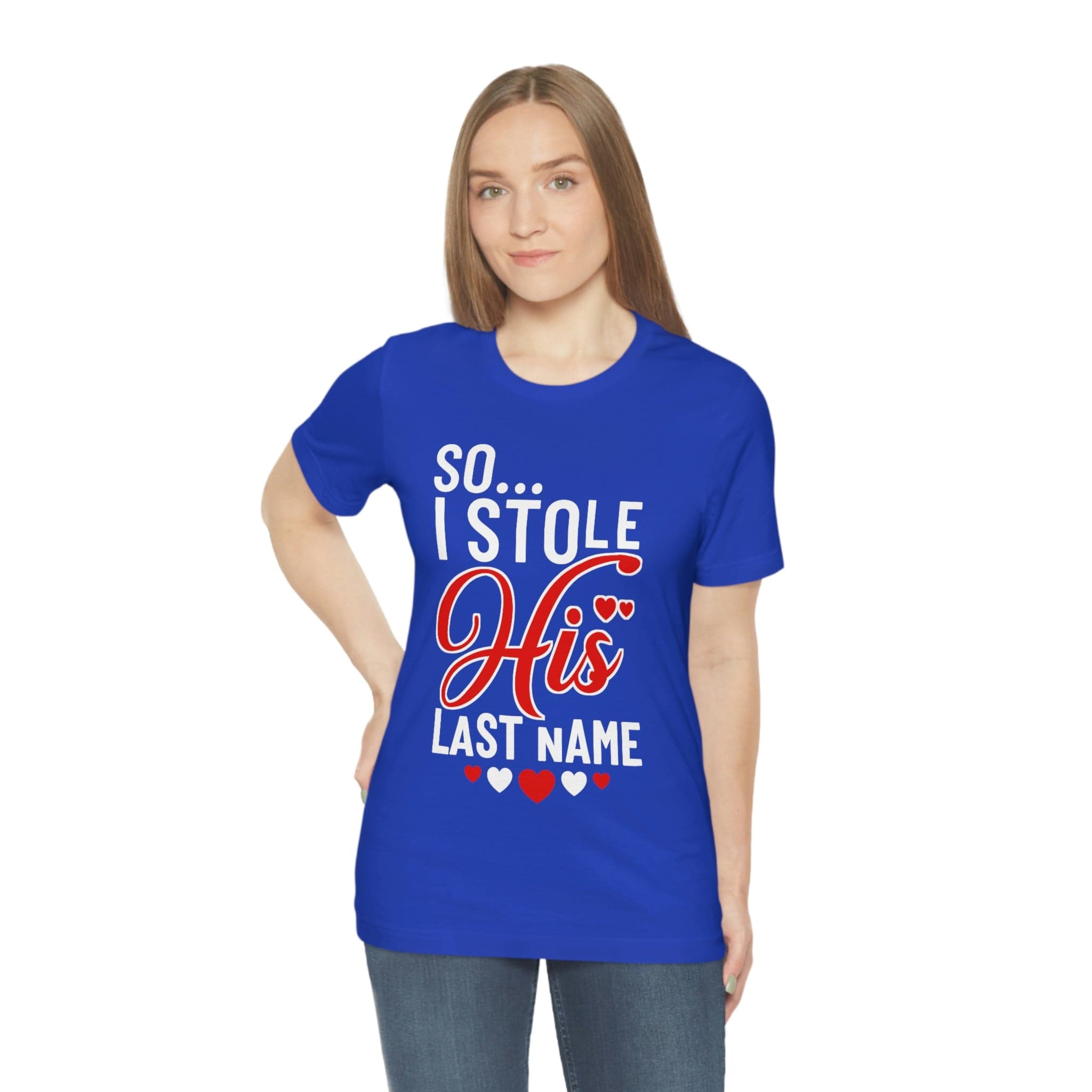 So.. I Stole His Last Name | Premium Shirt