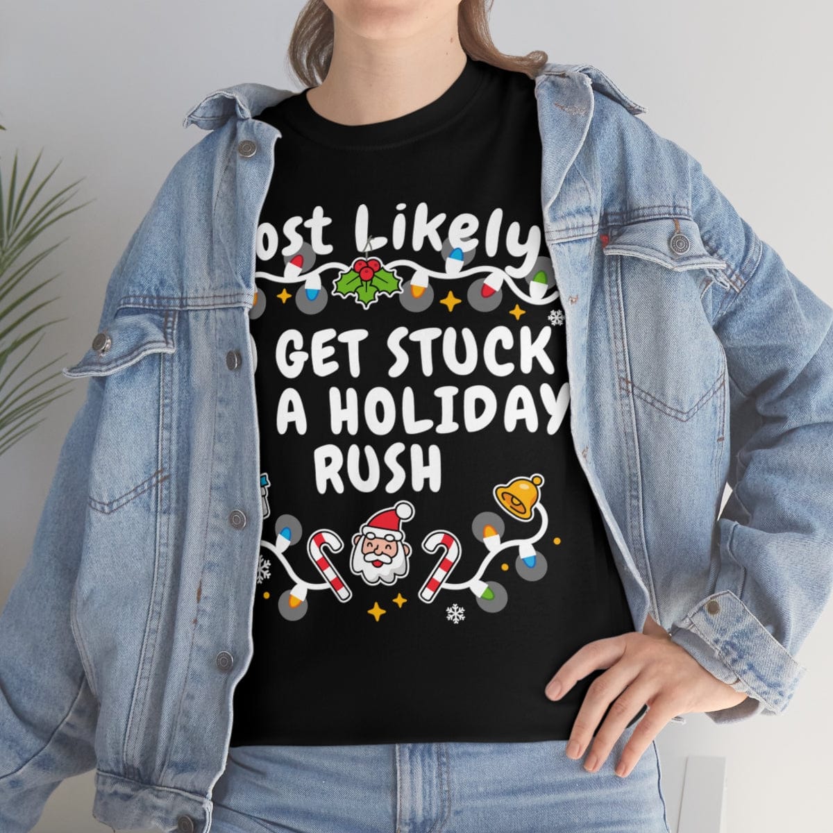 TO GET STUCK IN A HOLIDAY RUSH