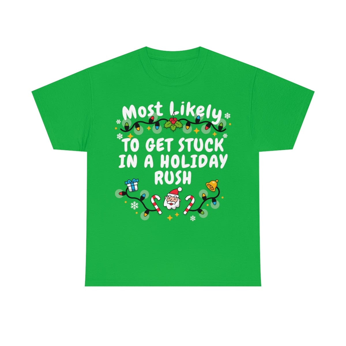 TO GET STUCK IN A HOLIDAY RUSH