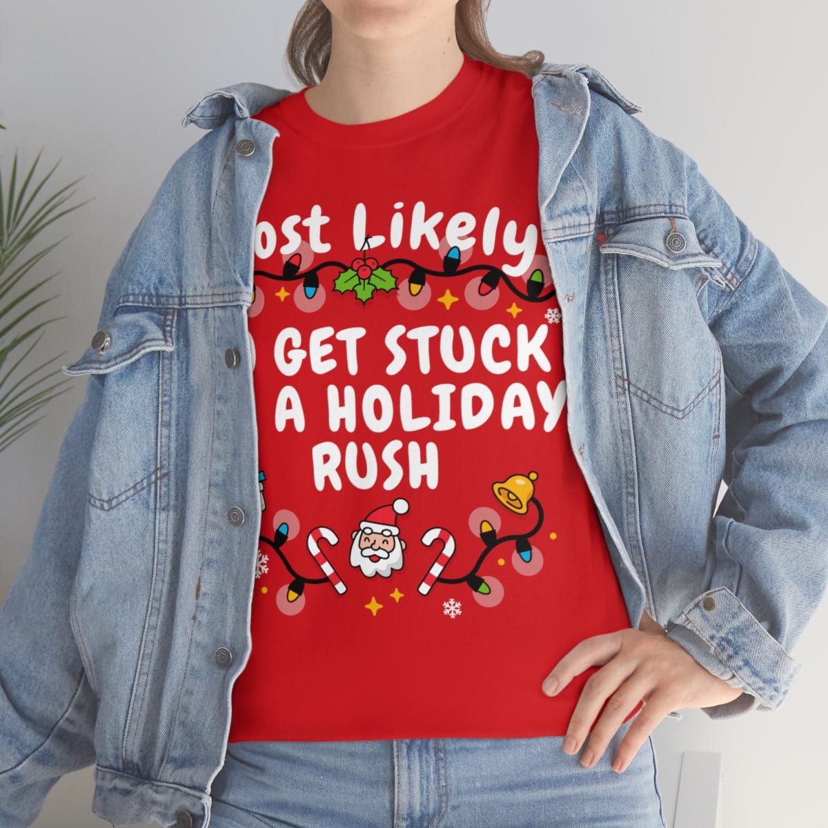 TO GET STUCK IN A HOLIDAY RUSH