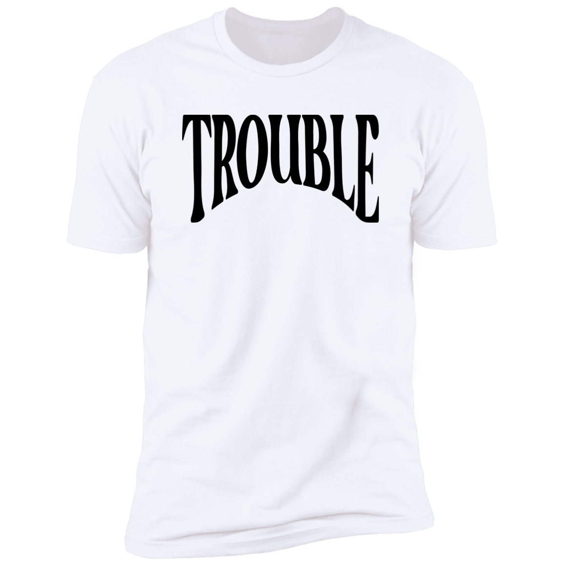 Where I Go Trouble Follows &amp; Trouble Deluxe Tees